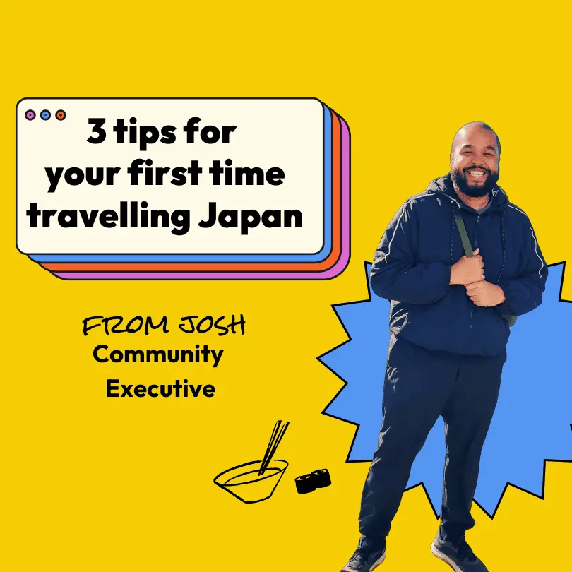 3 tips for your first time travelling Japan